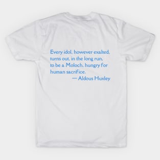 Aldous Huxley quote T-Shirt